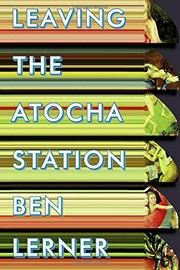 Cover of Leaving the Atocha Station by Ben Lerner
