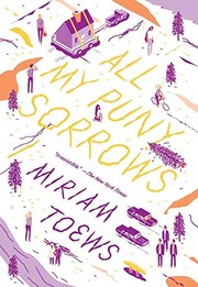 Front cover of All My Puny Sorrows by Miriam Toews