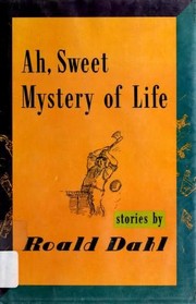 Front cover of Ah, Sweet Mystery of Life by Roald Dahl