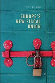 Front cover of Europe's New Fiscal Union by Pierre Schlosser