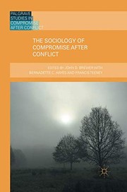 Cover of The Sociology of Compromise after Conflict by John D. Brewer