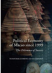 Front cover of Political Economy of Macao since 1999 by Yufan Hao