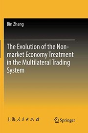 Front cover of The Evolution of the Non-market Economy Treatment in the Multilateral Trading System by Bin Zhang