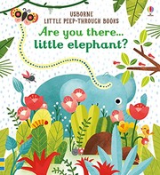 Front cover of Are You There Little Elephant? by Sam Taplin