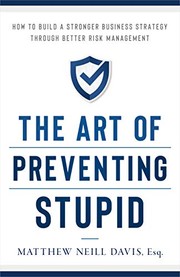 Front cover of The Art of Preventing Stupid by Matthew Neill Davis