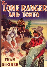 Cover of The Lone Ranger and Tonto by Fran Striker