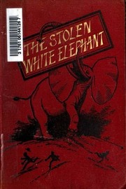 Front cover of The Stolen White Elephant, etc by Mark Twain