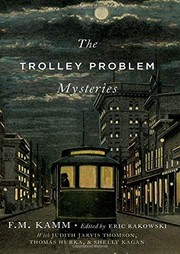 Front cover of The Trolley Problem Mysteries by F.M. Kamm