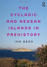 Front cover of The Cycladic and Aegean Islands in Prehistory by Ina Berg