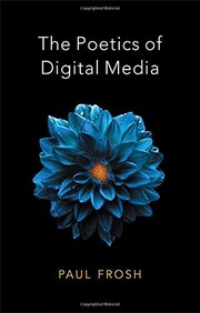 Front cover of The Poetics of Digital Media by Paul Frosh