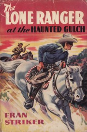Cover of The Lone Ranger at the Haunted Gulch by Fran Striker