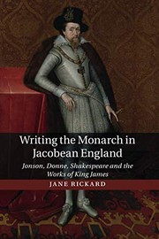 Front cover of Writing the Monarch in Jacobean England by Jane Rickard