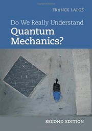 Cover of Do We Really Understand Quantum Mechanics? by Franck Laloë