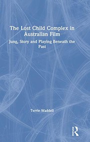 Front cover of The Lost Child Complex in Australian Film by Terrie Waddell