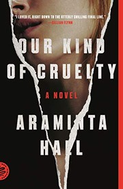 Cover of Our Kind of Cruelty by Araminta Hall