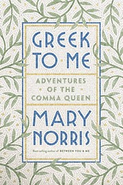 Front cover of Greek to Me by Norris, Mary (Editor)