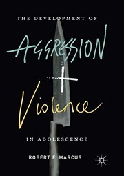 Front cover of The Development of Aggression and Violence in Adolescence by Robert F. Marcus