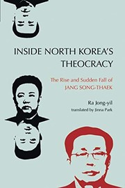 Front cover of Inside North Korea's Theocracy by Ra Jong-yil