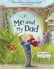 Cover of Me and My Dad by Robin Shaw