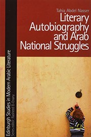 Front cover of Literary Autobiography and Arab National Struggles by Tahia Abdel Nasser