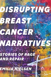 Front cover of Disrupting Breast Cancer Narratives by Emilia Nielsen