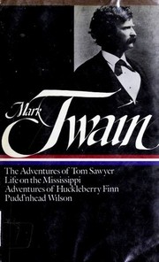 Front cover of The Mississippi Writings of Mark Twain (Adventures of Huckleberry Finn / Adventures of Tom Sawyer / Life on the Mississippi) by Mark Twain