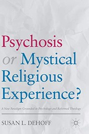Front cover of Psychosis or Mystical Religious Experience? by Susan L. DeHoff