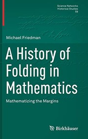 Cover of A History of Folding in Mathematics by Michael Friedman