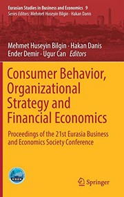Cover of Consumer Behavior, Organizational Strategy and Financial Economics by Mehmet Huseyin Bilgin
