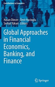 Front cover of Global Approaches in Financial Economics, Banking, and Finance by Hasan Dincer
