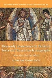 Front cover of Heavenly Sustenance in Patristic Texts and Byzantine Iconography by Elena Ene D-Vasilescu