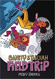 Cover of Sanity & Tallulah. 2, Field trip by Molly Brooks