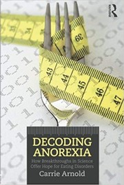 Cover of Decoding anorexia by Carrie Arnold