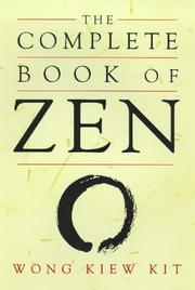 Front cover of The complete book of Zen by Wong, Kiew Kit.
