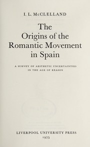 Front cover of The origins of the romantic movement in Spain by Ivy Lillian McClelland