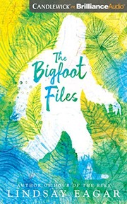 Cover of The bigfoot files by Lindsay Eagar