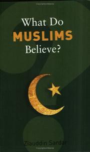 Front cover of What Do Muslims Believe? (What Do We Believe?) by Ziauddin Sardar
