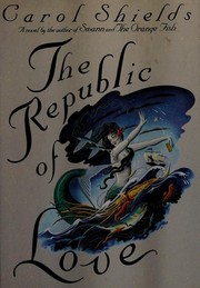 Front cover of The Republic of Love by Carol Shields