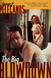 Front cover of The Big Blowdown by George P. Pelecanos