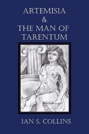 Cover of Artemisia and the Man of Tarentum by Ian S Collins