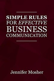 Cover of Simple Rules for Effective Business Communication by Jennifer Mosher