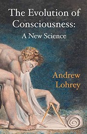 Front cover of The Evolution of Consciousness by Andrew Lohrey