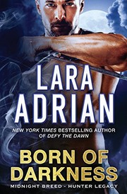 Front cover of Born of Darkness by Lara Adrian