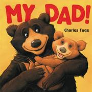 Cover of My Dad! by Charles Fuge