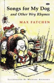 Front cover of Songs for My Dog and Other Wry Rhymes by Max Fatchen