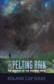 Front cover of Like A Pelting Rain by Roland Cap Ehlke