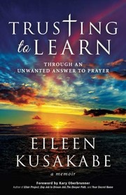 Cover of Trusting to Learn by Eileen Kusakabe