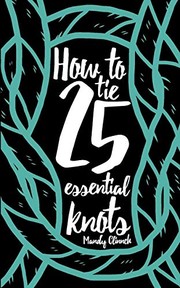 Front cover of How to Tie 25 Essential Knots by Mandy Clinnch