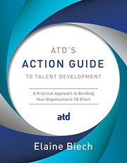 Front cover of ATD's Action Guide to Talent Development by Elaine Biech