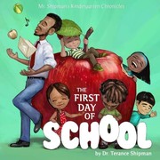 Front cover of Mr. Shipman's Kindergarten Chronicles : The First Day of School by Dr. Terance Shipman